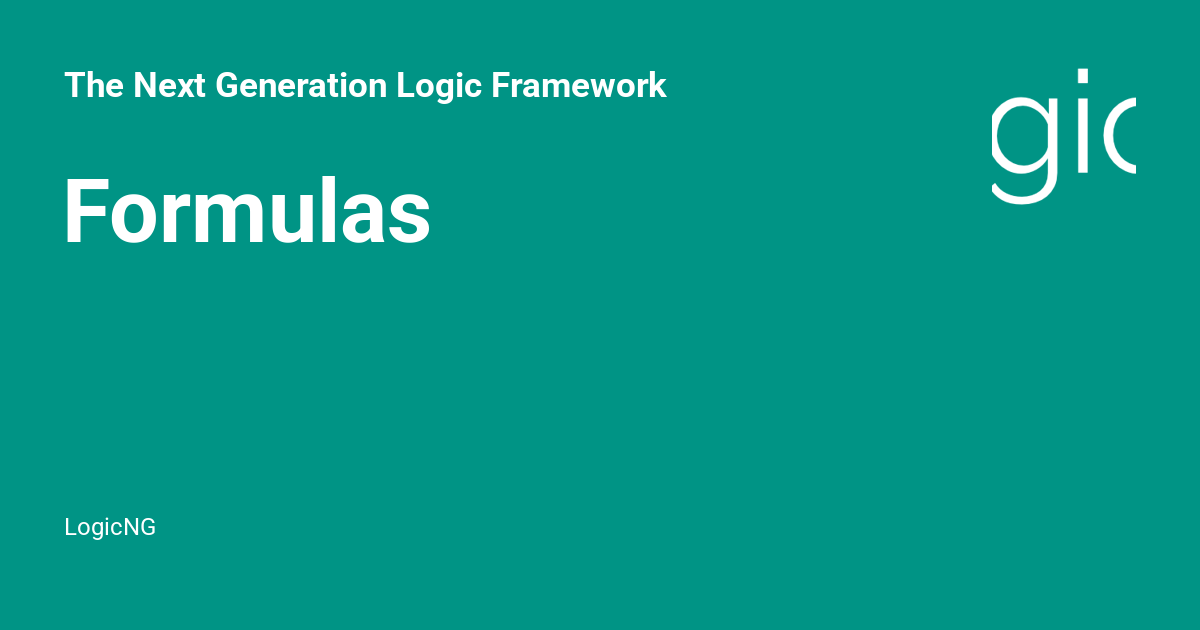 Formulas - The Next Generation Logic Framework